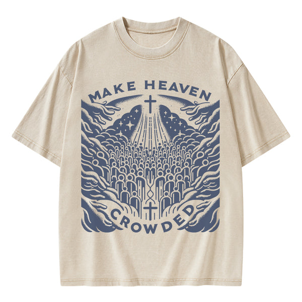 Make heaven Crowded Christian Washed T-Shirt