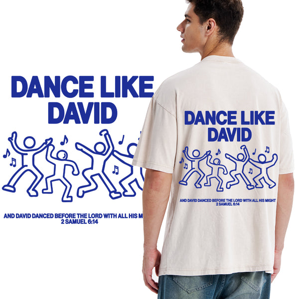 GC-WTS2357 Dance Like Daivd Christian Washed T-Shirt