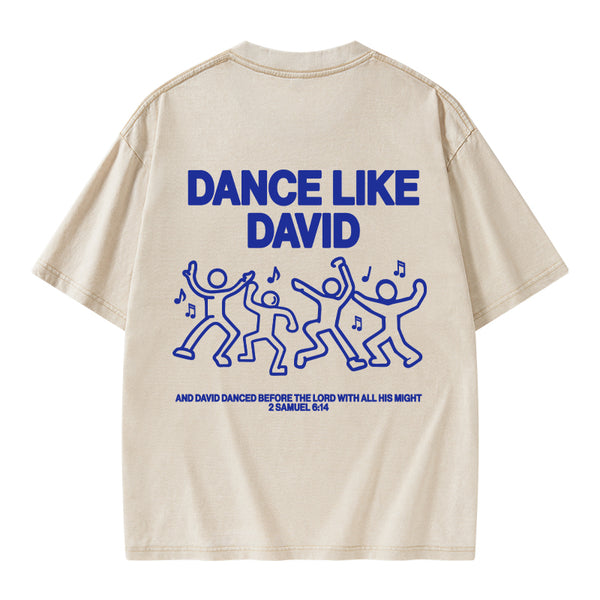 GC-WTS2357 Dance Like Daivd Christian Washed T-Shirt