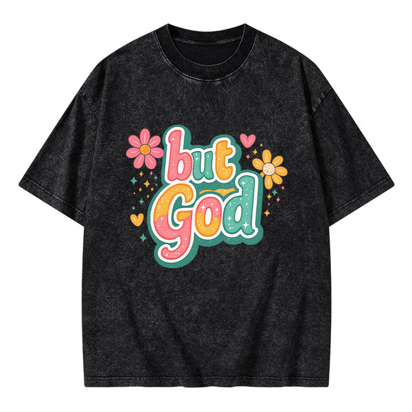 But God Christian Washed T-Shirt