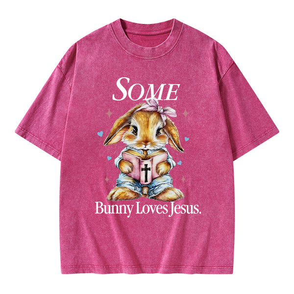 Some Bunny Loves Jesus Christian Washed T-Shirt