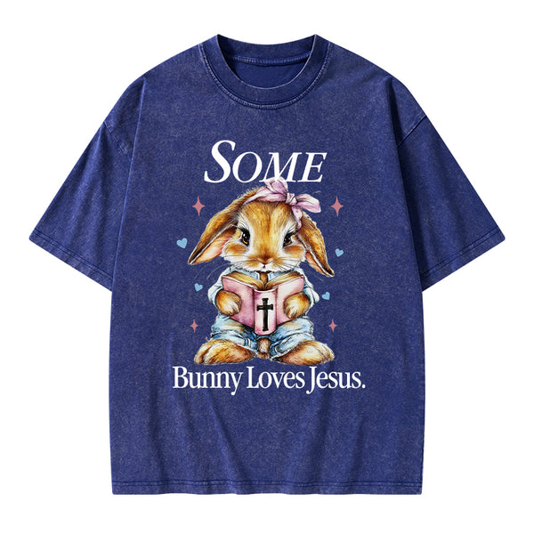 Some Bunny Loves Jesus Christian Washed T-Shirt