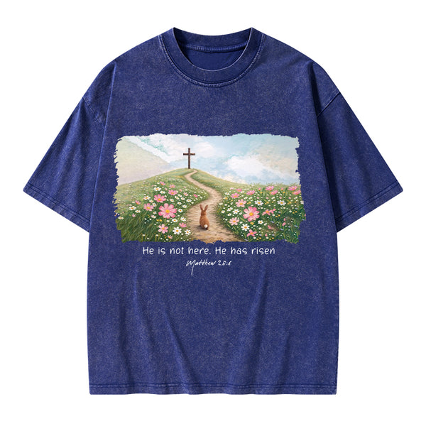 He Is Not Here He Is Risen Christian Washed T-Shirt