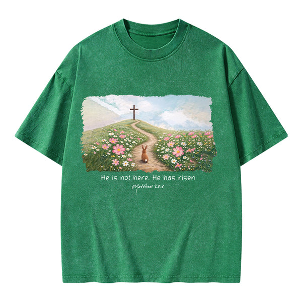 He Is Not Here He Is Risen Christian Washed T-Shirt