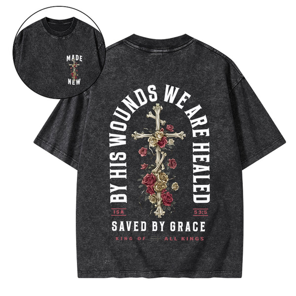 By His Wounds We Are Healed Christian Washed T-Shirt