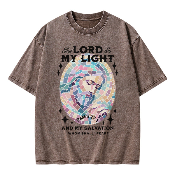 GC-WTSA0064 The Lord My Light And My Salvation Christian Washed T-Shirt