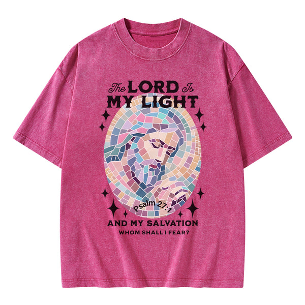 GC-WTSA0064 The Lord My Light And My Salvation Christian Washed T-Shirt