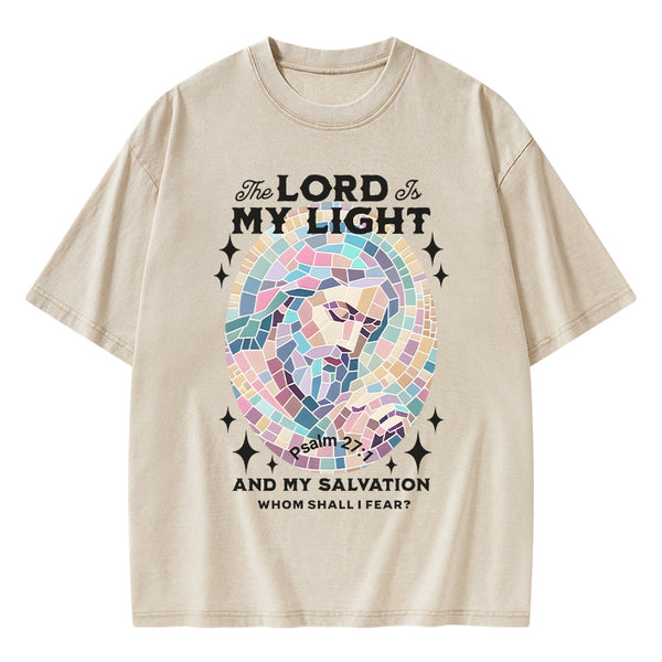 GC-WTSA0064 The Lord My Light And My Salvation Christian Washed T-Shirt