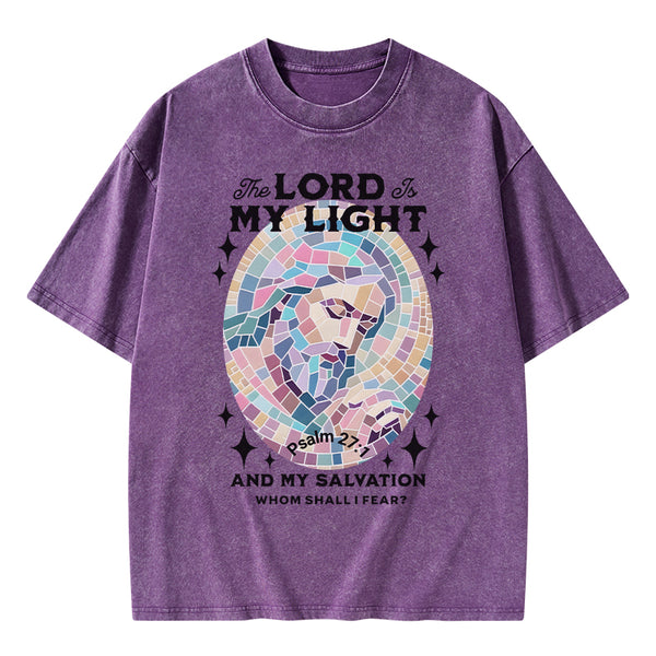 GC-WTSA0064 The Lord My Light And My Salvation Christian Washed T-Shirt