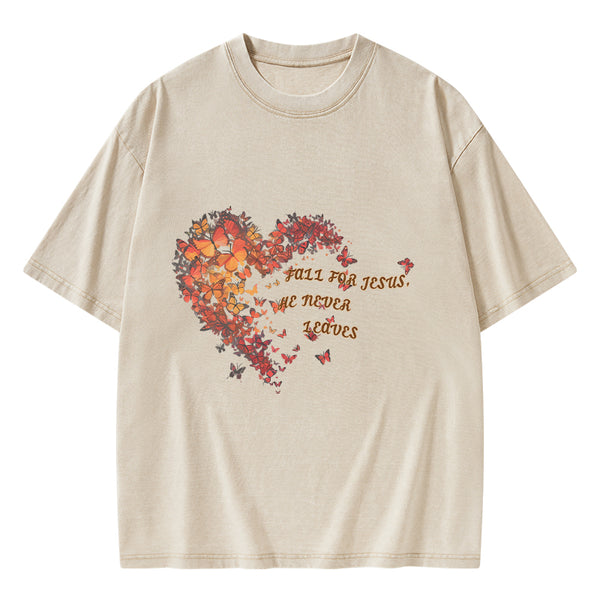 GC-WTSA0257 Fall For Jesus He Never Leaves Chirstian Washed T-Shirt