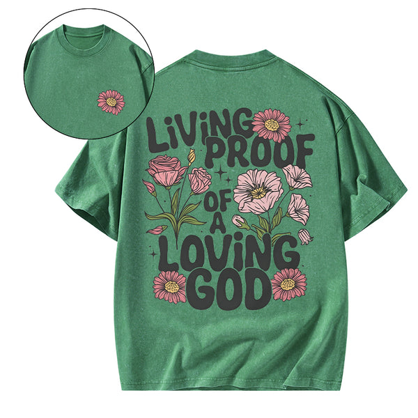 GC-WTSA0399 Living Proof Of A Loving God Christian Washed T-Shirt