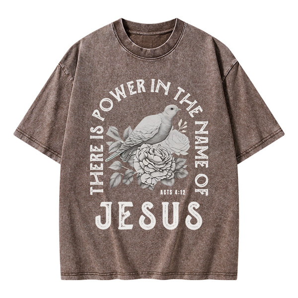 GC-WTSA0544 There Is Power In The Name Of Jeuss Christian Washed T-Shirt