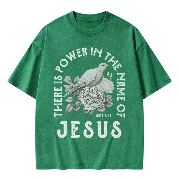 GC-WTSA0544 There Is Power In The Name Of Jeuss Christian Washed T-Shirt