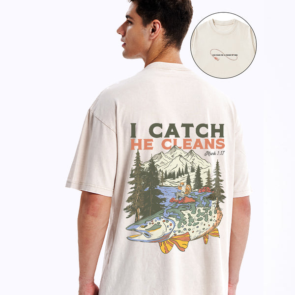 I Catch He Cleans Christian Washed T-Shirt