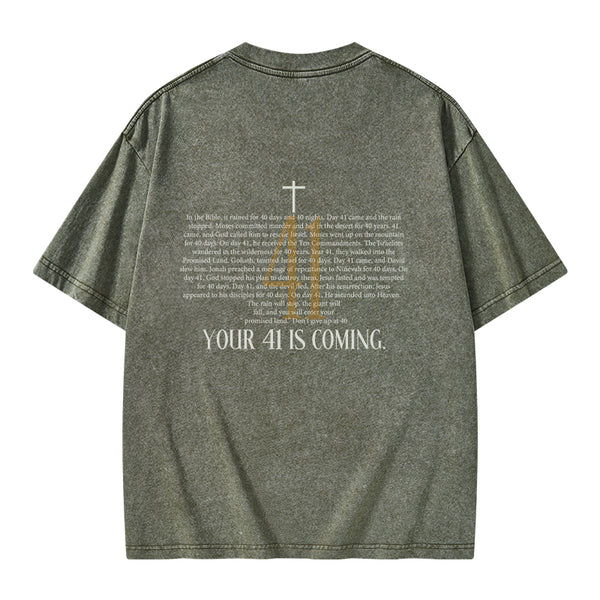 Your 41 Is Coming Christian Washed T-Shirt