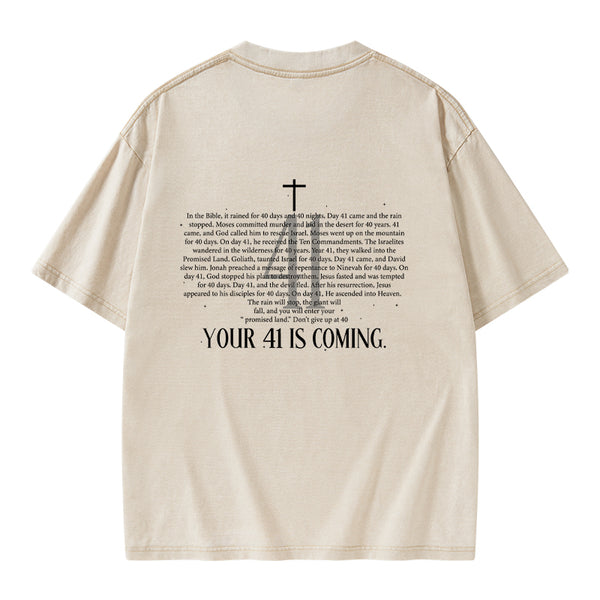 Your 41 Is Coming Christian Washed T-Shirt