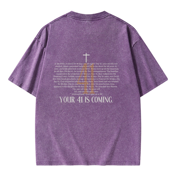 Your 41 Is Coming Christian Washed T-Shirt