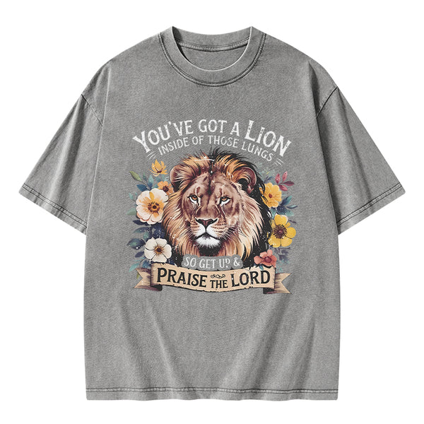 GC-WTSA0609 You've Got A Lion Inside Of Those Lungs Christian Washed T-Shirt