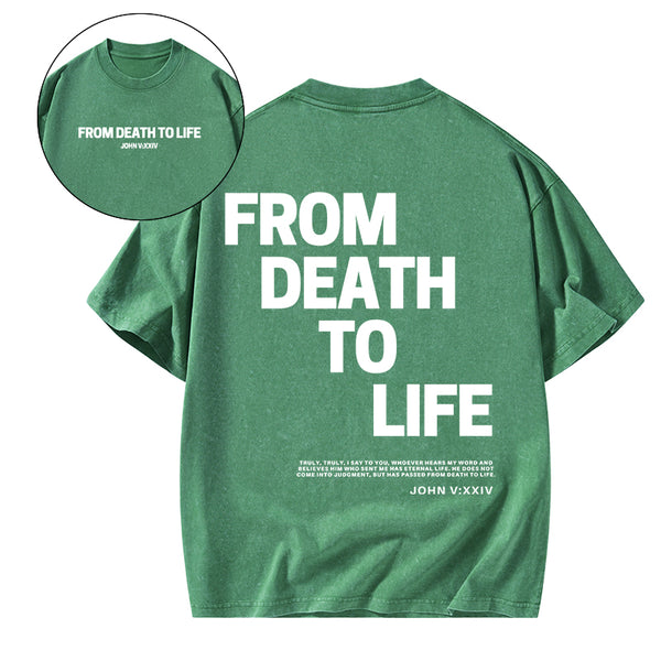 From Death To Life Christian Washed T-Shirt