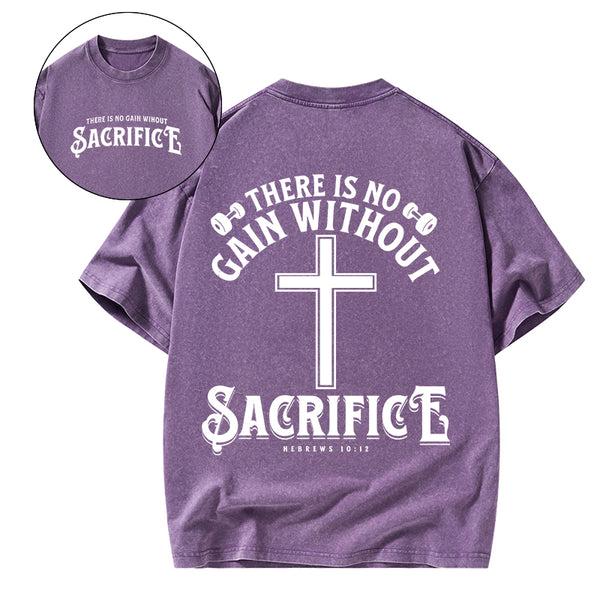 There Is No Gain Without Sacrifice Christyian Washed T-Shirt