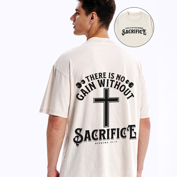 There Is No Gain Without Sacrifice Christyian Washed T-Shirt