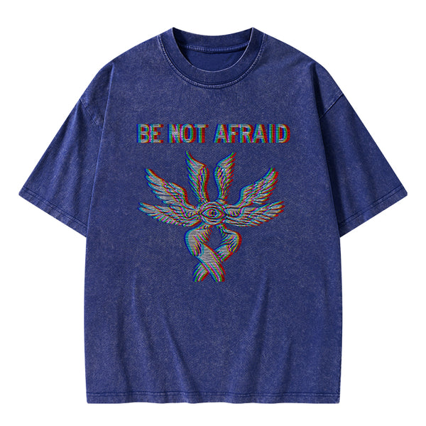 GC-WTSA0660 Be Not Afraid Christian Washed T-Shirt