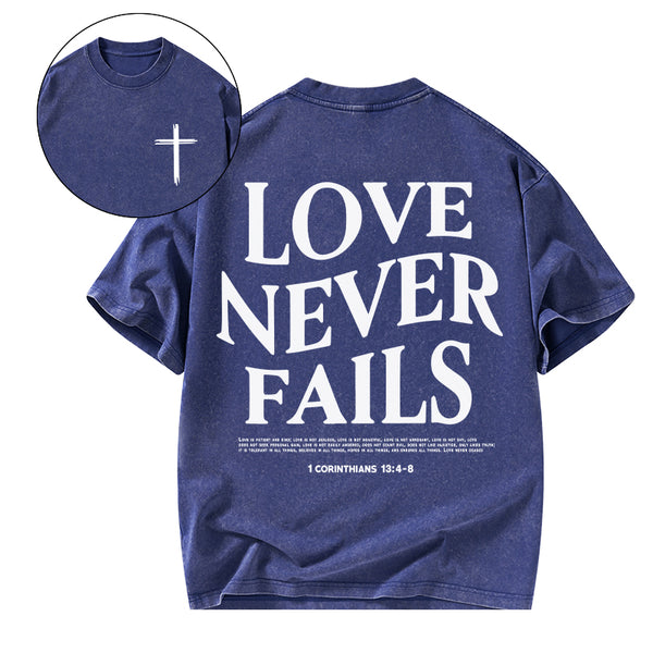 Love Never Fails Christian Washed T-Shirt