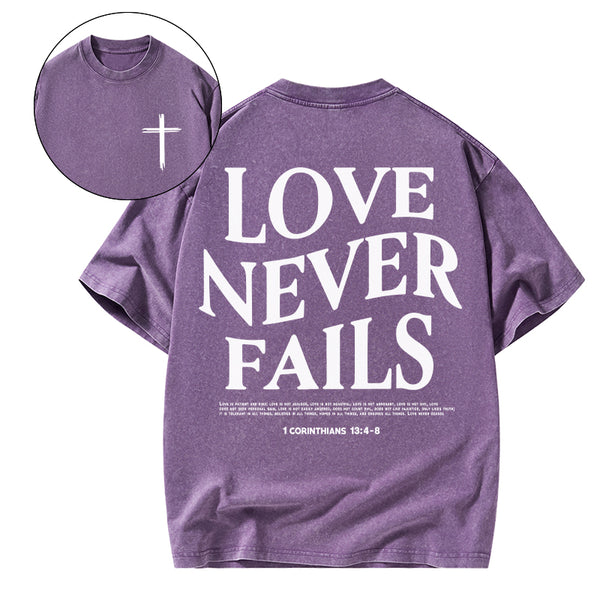 Love Never Fails Christian Washed T-Shirt