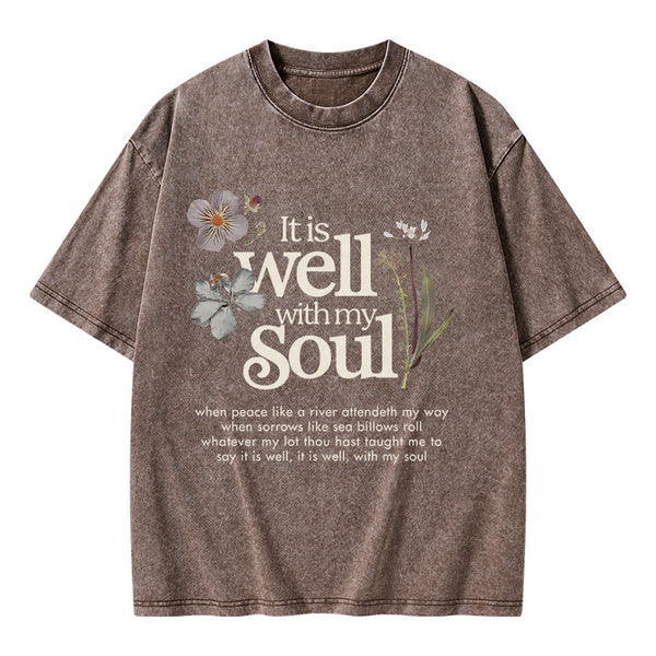 GC-WTSA1071 It Is Well With My Soul Christian Washed T-Shirt