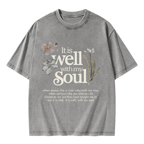 GC-WTSA1071 It Is Well With My Soul Christian Washed T-Shirt