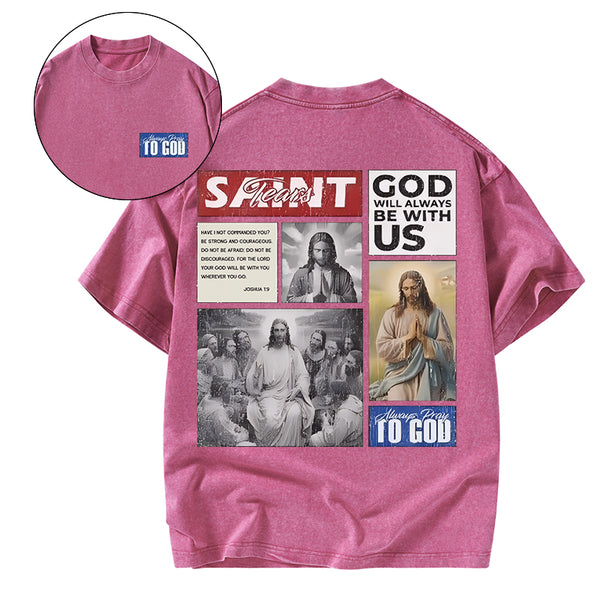 GC-WTSA1084 God Will Always Be With Us Christian Washed T-Shirt
