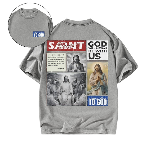 GC-WTSA1084 God Will Always Be With Us Christian Washed T-Shirt