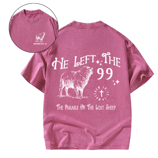 GC-WTSA1301 He Left The 99 Christian Washed T-Shirt