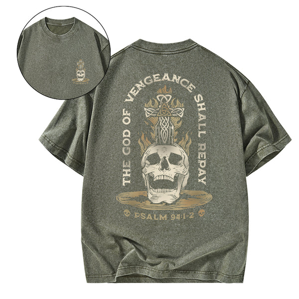 The God Of Vengeance Shall Repay Christian Washed T-Shirt