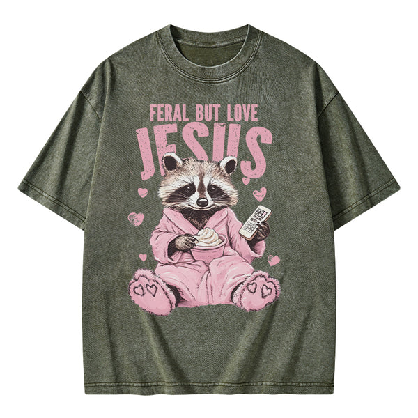 GC-WTSA1412 Feral But Loves Jesus Christian Washed T-Shirt