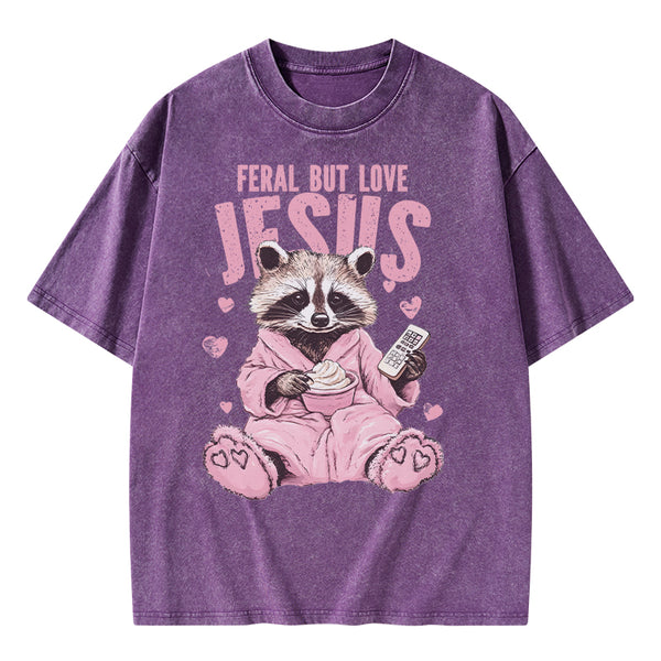 GC-WTSA1412 Feral But Loves Jesus Christian Washed T-Shirt