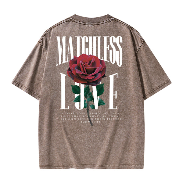 Matchless Love Christian Washed T-Shirt