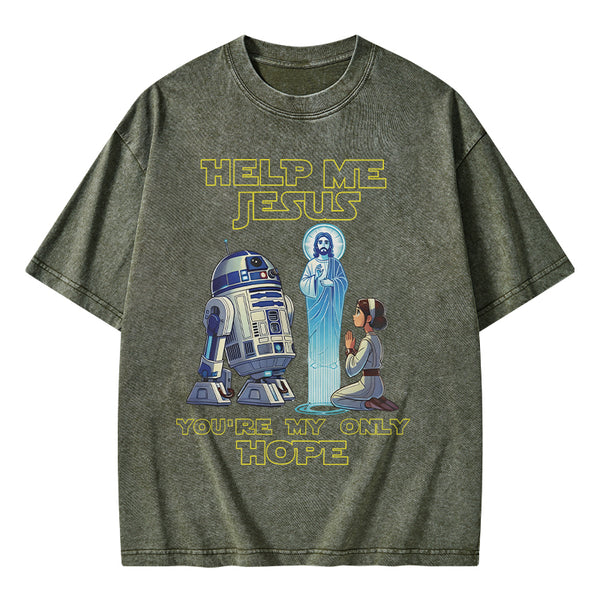 GC-WTSA1471 Help My Jesus You're My Only Hope Christian Washed T-Shirt