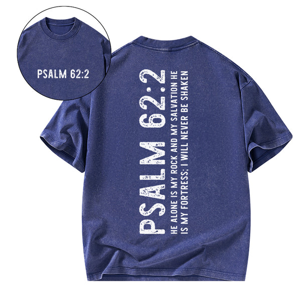 GC-WTSA1555 He Alone Is My Rock And My Salvation Christian Washed T-Shirt