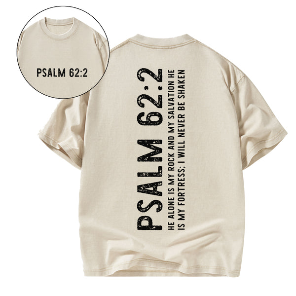 GC-WTSA1555 He Alone Is My Rock And My Salvation Christian Washed T-Shirt