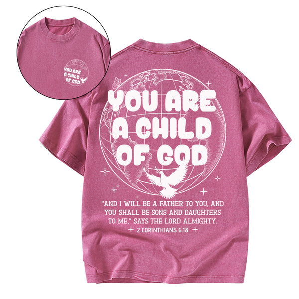 GC-WTSA1604 You Are A Child Of God Christian Washed T-Shirt