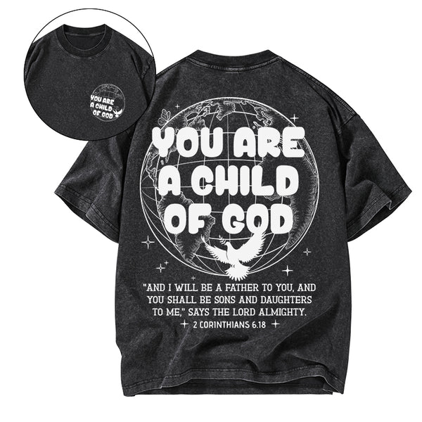 GC-WTSA1604 You Are A Child Of God Christian Washed T-Shirt