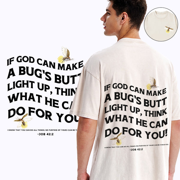GC-WTSA1635 If God Can Make A Bug's Butt Christian washed T-Shirt