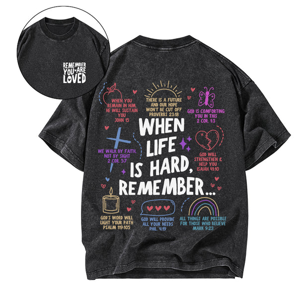GC-WTSA1657 When Life Is Hard Remenber Christian Washed T-Shirt