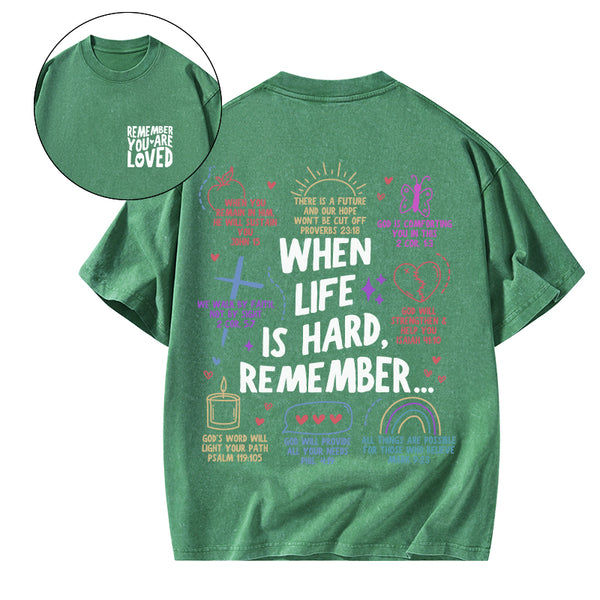 GC-WTSA1657 When Life Is Hard Remenber Christian Washed T-Shirt