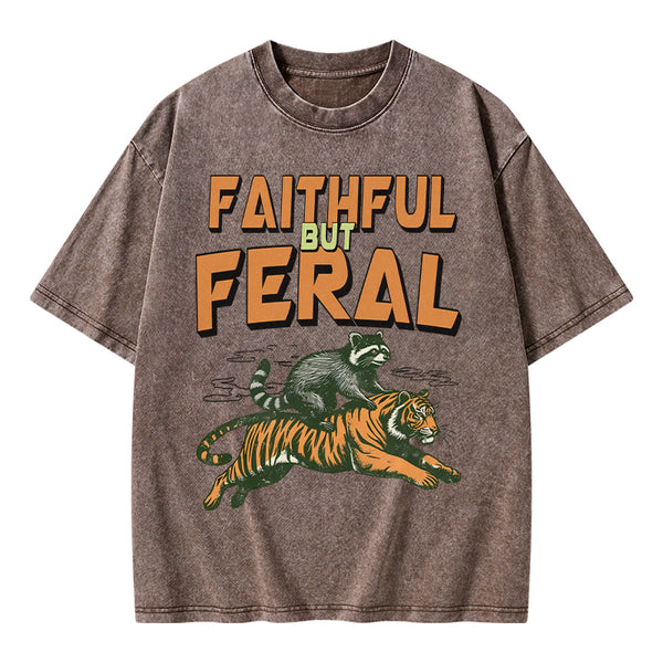 GC-WTSA1696 Faithful But Feral Christian Washed T-Shirt
