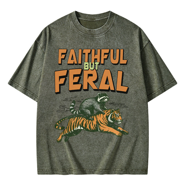 GC-WTSA1696 Faithful But Feral Christian Washed T-Shirt