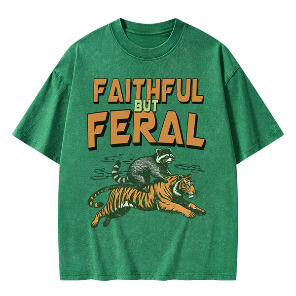 GC-WTSA1696 Faithful But Feral Christian Washed T-Shirt