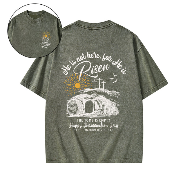 He Is Not Here He Is Risen Christian Washed T-Shirt