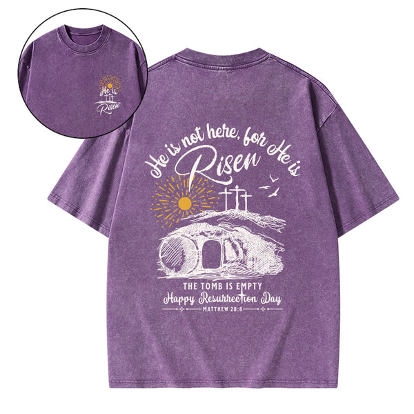 He Is Not Here He Is Risen Christian Washed T-Shirt